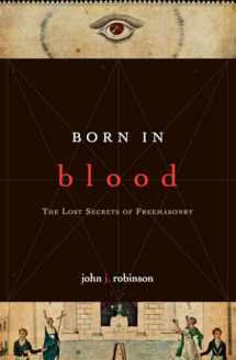 9781590771488-1590771486-Born in Blood: The Lost Secrets of Freemasonry