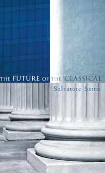 9780745635989-0745635989-The Future of the Classical
