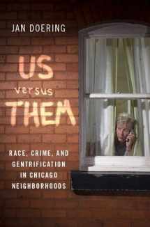 9780190066574-0190066571-Us versus Them: Race, Crime, and Gentrification in Chicago Neighborhoods