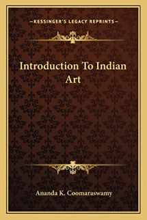 9781163178386-1163178381-Introduction To Indian Art