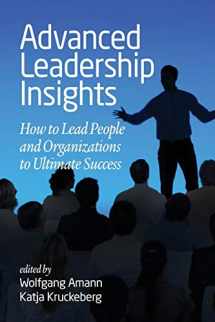 9781681238166-1681238160-Advanced Leadership Insights: How to Lead People and Organizations to Ultimate Success (NA)