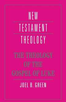 9780521469326-0521469325-The Theology of the Gospel of Luke (New Testament Theology)