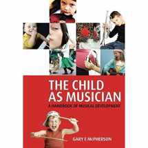 9780198530329-0198530323-The Child As Musician: A Handbook of Musical Development (Oxford Handbooks)