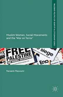 9781137355645-1137355646-Muslim Women, Social Movements and the 'War on Terror' (Palgrave Politics of Identity and Citizenship Series)