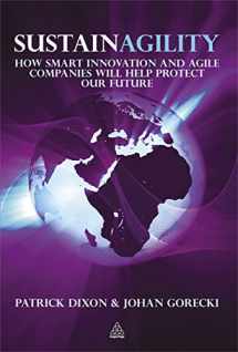 9780749460839-0749460830-Sustainagility: How Smart Innovation and Agile Companies will Help Protect our Future