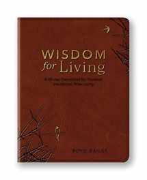9781734048612-1734048611-Wisdom For Living: A 40-day Devotional for Practical, Intentional, Wise Living