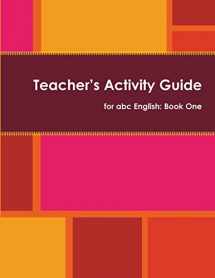 9781492180012-1492180017-Teacher's Activity Guide for abc English: Book One