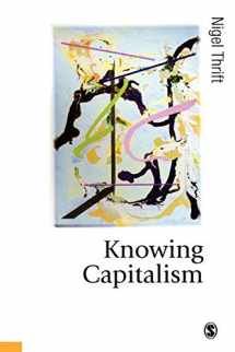 9781412900591-141290059X-Knowing Capitalism (Published in association with Theory, Culture & Society)
