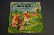 9780026888127-0026888122-Why Is the Grass Green?
