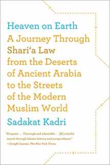 9780374533731-0374533733-Heaven on Earth: A Journey Through Shari'a Law from the Deserts of Ancient Arabia to the Streets of the Modern Muslim World