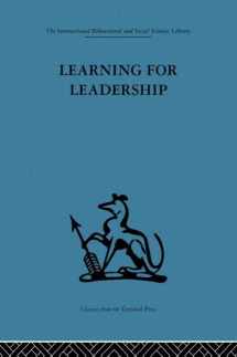 9780415865975-0415865972-Learning for Leadership (Organizational Behaviour)