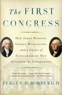 9781451692112-1451692110-The First Congress: How James Madison, George Washington, and a Group of Extraordinary Men Invented the Government