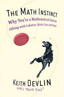 9781560258391-156025839X-The Math Instinct: Why You're a Mathematical Genius (Along with Lobsters, Birds, Cats, and Dogs)