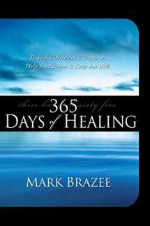 9781577948179-1577948173-365 Days of Healing: Powerful Devotions & Prayers to Help You Recover & Keep You Well