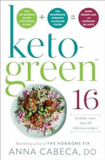 9780593157947-059315794X-Keto-Green 16: The Fat-Burning Power of Ketogenic Eating + The Nourishing Strength of Alkaline Foods = Rapid Weight Loss and Hormone Balance