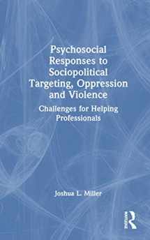 9780367897901-0367897903-Psychosocial Responses to Sociopolitical Targeting, Oppression and Violence
