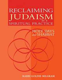 9781580232050-1580232051-Reclaiming Judaism as a Spiritual Practice: Holy Days and Shabbat