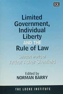 9781858987880-1858987881-Limited Government, Individual Liberty and the Rule of Law: Selected Works of Arthur Asher Shenfield (The Locke Institute series)