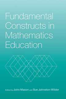 9780415326988-0415326982-Fundamental Constructs in Mathematics Education (Researching Mathematics Learning S)