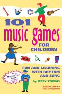 9780897931649-0897931645-101 Music Games for Children: Fun and Learning with Rhythm and Song (SmartFun Activity Books)