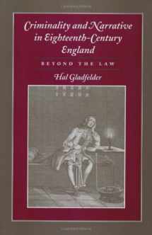 9780801866081-0801866081-Criminality and Narrative in Eighteenth-Century England: Beyond the Law