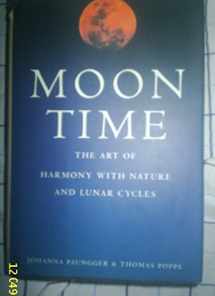 9780760701829-0760701822-Moon time: The art of harmony with nature & lunar cycles
