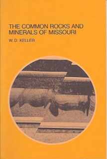 9780826205858-0826205852-The Common Rocks and Minerals of Missouri (Volume 1)