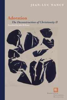 9780823242955-0823242951-Adoration: The Deconstruction of Christianity II (Perspectives in Continental Philosophy)