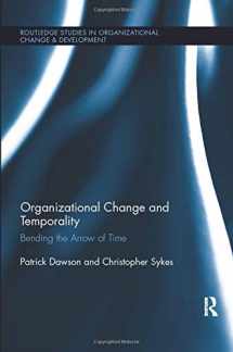 9781138624061-1138624063-Organizational Change and Temporality: Bending the Arrow of Time (Routledge Studies in Organizational Change & Development)