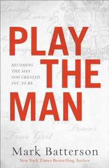 9780801005442-0801005442-Play the Man: Becoming the Man God Created You to Be
