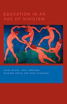 9780750710176-0750710179-Education in an Age of Nihilism: Education and Moral Standards