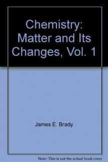 9780471771272-0471771279-Chemistry: Matter and Its Changes, Vol. 1