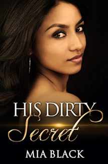 9780692685525-0692685529-His Dirty Secret (Side Chick Confessions)