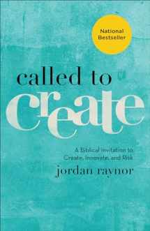 9780801075186-0801075181-Called to Create: A Biblical Invitation to Create, Innovate, and Risk