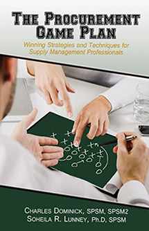 9781604270679-1604270675-The Procurement Game Plan: Winning Strategies and Techniques for Supply Management Professionals