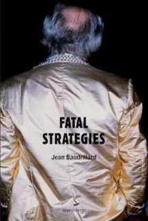 9781584350613-158435061X-Fatal Strategies, new edition (Semiotext(e) / Foreign Agents)