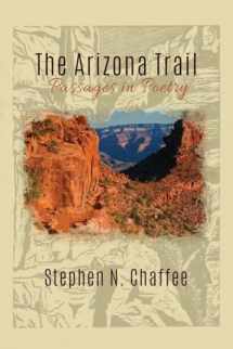 9781627875615-1627875611-The Arizona Trail: Passages in Poetry