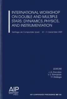9780735409026-0735409021-International Workshop on Double and Multiple Stars: Dynamics, Physics, and Instrumentation (AIP Conference Proceedings / Astronomy and Astrophysics)