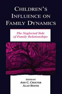 9780415646536-0415646537-Children's Influence on Family Dynamics (Penn State University Family Issues Symposia Series)