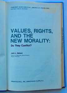 9780139403798-0139403795-Values, rights, and the new morality, do they conflict? (Inquiry into crucial American problems)