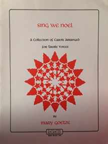 9780918812421-0918812429-Sing We Noel: A Collection of Carols Arranged for Treble Voices