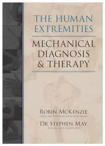 9780958364706-0958364702-The Human Extremities: Mechanical Diagnosis and Therapy