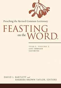 9780664239657-066423965X-Feasting on the Word: Year C, Volume 2: Lent through Eastertide