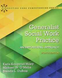 9780133948271-0133948277-Generalist Social Work Practice: An Empowering Approach (Connecting Core Competencies)