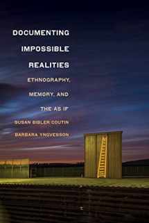 9781501768880-1501768883-Documenting Impossible Realities: Ethnography, Memory, and the As If