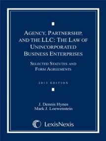 9780769865003-0769865003-Agency, Partnership and the LLC: The Law of Unincorporated Business Enterprises, Selected Statutes and Form Agreements, 2013 Doc Supp