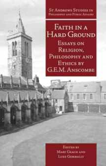 9781845401214-1845401212-Faith in a Hard Ground: Essays on Religion, Philosophy and Ethics (St Andrews Studies in Philosophy and Public Affairs)