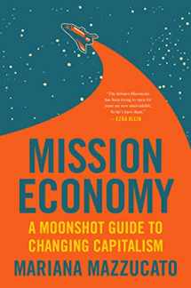 9780063046238-0063046237-Mission Economy: A Moonshot Guide to Changing Capitalism