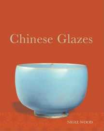 9780812221435-0812221435-Chinese Glazes: Their Origins, Chemistry, and Recreation