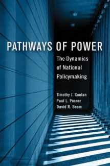 9781626160392-1626160392-Pathways of Power: The Dynamics of National Policymaking (American Government and Public Policy)